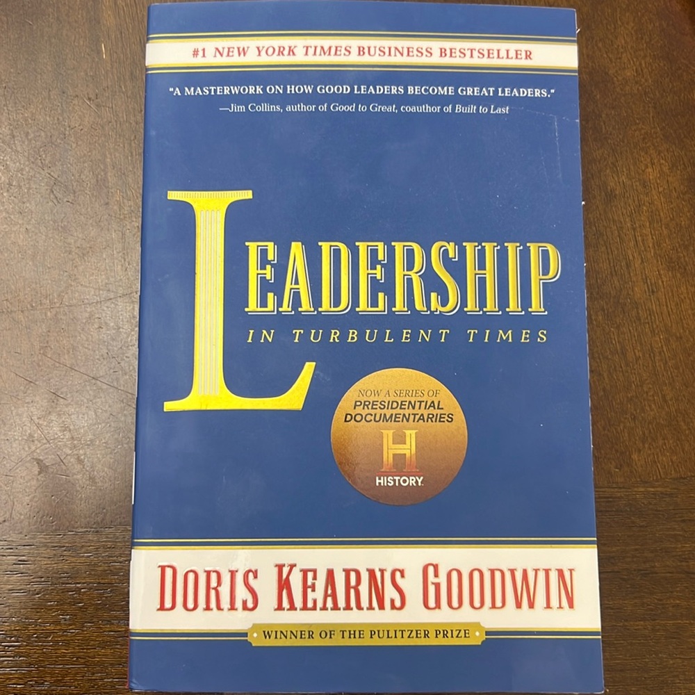 Leadership in Turbulent Times by Doris Kearns Goodwin